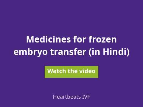Watch the video: medicines for frozen embryo transfer, in Hindi